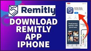 How To Download Remitly App on iPhone? Install Remitly App 2024
