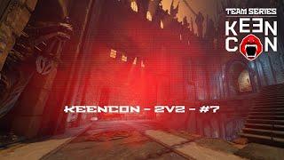 KEENCON TEAM SERIES - 2v2 TDM - #7  | QUAKE CHAMPIONS | 4k stream | #quakechampions #quake