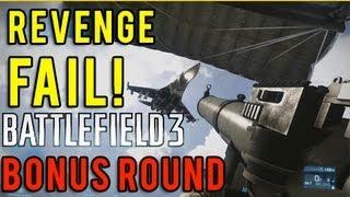 Revenge FAIL! - BF Bonus Round