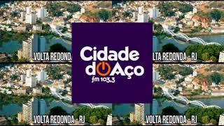 Vinheta Rádio Cidade Do Aço 103.3 FM Volta Redonda RJ