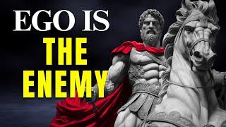 Why EGO Is THE ENEMY for SELF IMPROVEMENT | Stoicism