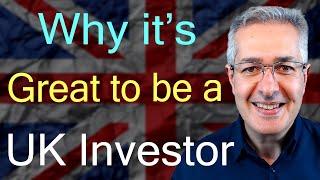 Why It's Great To Be A UK Investor!