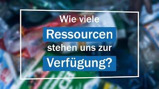 Wie viele Ressourcen stehen uns zur Verfügung? | Kurzversion