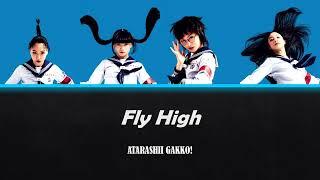 Fly High - ATARASHII GAKKO! (ROM/ENG) Color Coded Lyrics