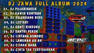 DJ JAWA FULL ALBUM 2024 || DJ PUJANINGSIH X KAWIN KONTRAK X SELENDANG BIRU FULL BASS •KIPLI FVNKY