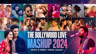 The Bollywood Love Mashup 2024 | Visual Galaxy | Best Of Arijit Singh | Best Of Romantic Mashup 2024