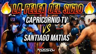 CAPRICORNIO TV VS SANTIAGO MATIAS - LA PELEA DEL SIGLO (BACKSTAGE)