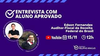 Aluno Aprovado - Edson Fernandes - RECEITA FEDERAL DO BRASIL (Auditor-Fiscal)