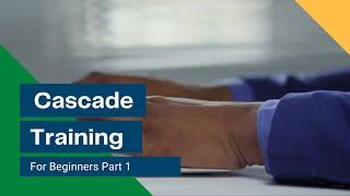 CASCADE Training For Beginners Part 1