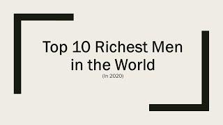 Top 10 Richest Men in the World (In 2020)