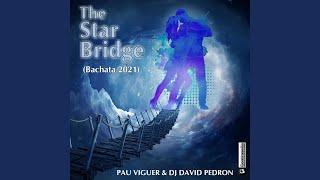 The Star Brigde (Bachata 2021)