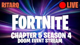 LIVE Fortnite Chapter 5 Season 4 Doom Event Stream!