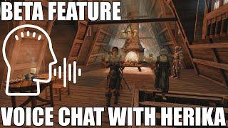 (BETA FEATURE) Using your voice to speak to "Herika - The ChatGPT Companion"