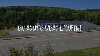 En route vers l’infini Review - Perce , Canada