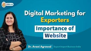 Digital Marketing for Exporters Importance of Website | Export Import Business | Dr. Avani Agrawal