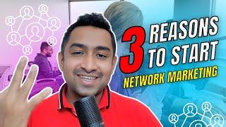 3 Reasons to Start Network Marketing Journey