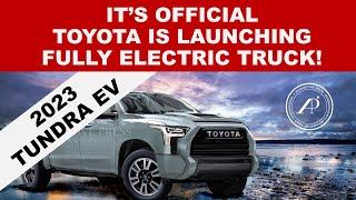 IT'S OFFICIAL! FULLY ELECTRIC TOYOTA PICKUP TRUCK COMING! - 2023 TOYOTA TUNDRA EV?