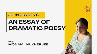 John Dryden’s An Essay of Dramatic Poesy: Explained and Analyzed  | NibblePop | Monami Mukherjee