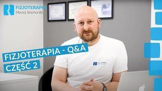 Fizjoterapia - Q&A część 2 | Fizjoterapia Maciej Stachurski