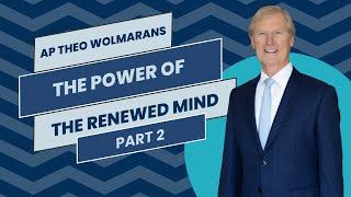 The Power of the Renewed Mind (Part 2)