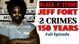 JEFF FORT - Chicago's Most Powerful Gangster - Leader of Black P Stone Nation