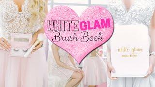 White Glam Brush Book Sneak Peak - SLMissGlam