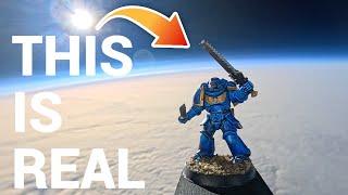 We sent a Warhammer 40K Space Marine in to SPACE !!!