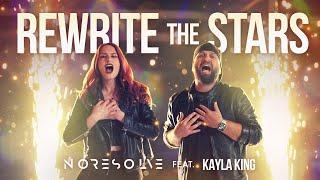 REWRITE THE STARS (The Greatest Showman ROCK Cover by NO RESOLVE & @kaylakingmusic) (Official Video)