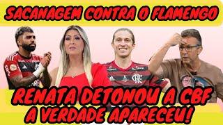 SACANAGEM CONTRA O FLAMENGO! RENATA FÃ DETONOU, NETO, NOTÍCIAS DO FLAMENGO DE HOJE! JOGO DO FLAMENGO