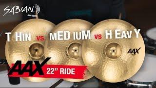 SABIAN AAX 22" RIDE COMPARISON: THIN vs MEDIUM vs HEAVY (Brilliant)