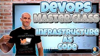 DevOps Master Class - Part 6 - Infrastructure as Code