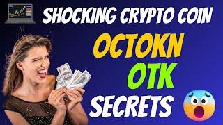 The Shocking Octokn Coin OTK Secrets | Cryptocurrency New Crypto Token Facts Trading Guide