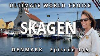  Port of SKAGEN Denmark : Ultimate World Cruise  Ep. 115, Where The Baltic Meets The North Sea