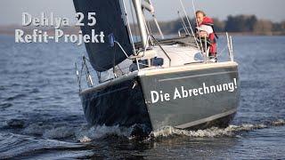 #32 Refit-Projekt Dehlya 25: Tag der Abrechnung!