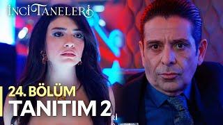 İnci Taneleri – 24.Bölüm Tanıtım 2