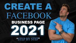 HOW TO CREATE A FACEBOOK BUSINESS PAGE TUTORIAL (2021)