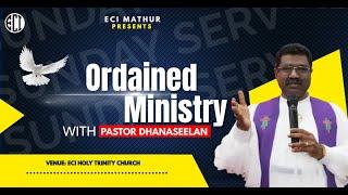 Ordained Ministry / 24.07.2022 / TAMIL SERVICE / REV.DR.K.S.DHANASEELAN .