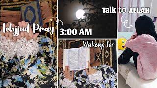 3:00am wake up for tehjjudFajr prays|Simple living|Introvert Vlog| Spiritual awakening