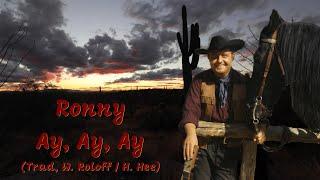 Ronny - Ay, Ay, Ay