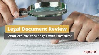 Legal Document Review Challenges Law Firms Face