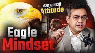 The Power of EAGLE Mindset | Best Motivational Video in Hindi | Sonu Sharma