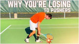 Why You Are Losing to Pushers (Defensive Tennis Players)