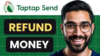 How To Refund Money On TapTap Send Account (Full Guide)