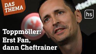 Eintracht Frankfurt: Was Toppmöller über Glasner denkt | hessenschau DAS THEMA