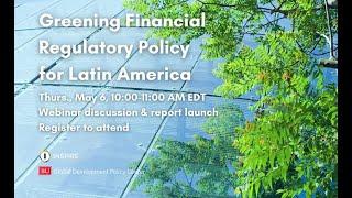 Greening Financial Regulatory Policy for Latin America