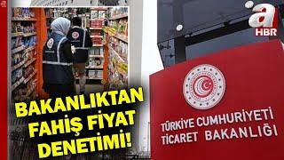 Ticaret Bakanlığından Fahiş Fiyat Denetimi! 47 Milyon Lira Ceza Kesildi l A Haber