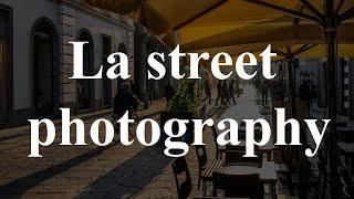 La street photography