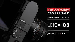 Red Dot Forum Camera Talk: Leica Q3