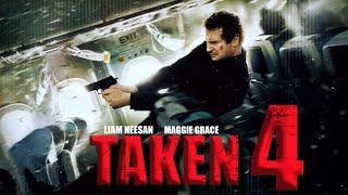 Taken 4 (2025) Movie | Liam Neeson, Maggie Grace, Forest Whitaker, Famke Janssen | Facts & Explain