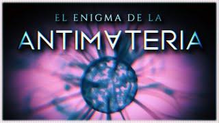 El Enigma de la ANTIMATERIA 🟣 | La Gran Batalla en la Creación: ¿dónde está la Sustancia Perdida?